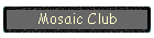 Mosaic Club