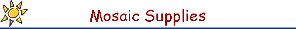 Mosaic Supplies