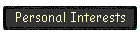 Personal Interests